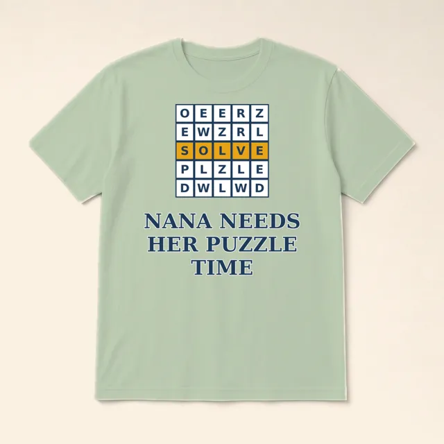 Nana Needs Her Puzzle Time – t-shirt
